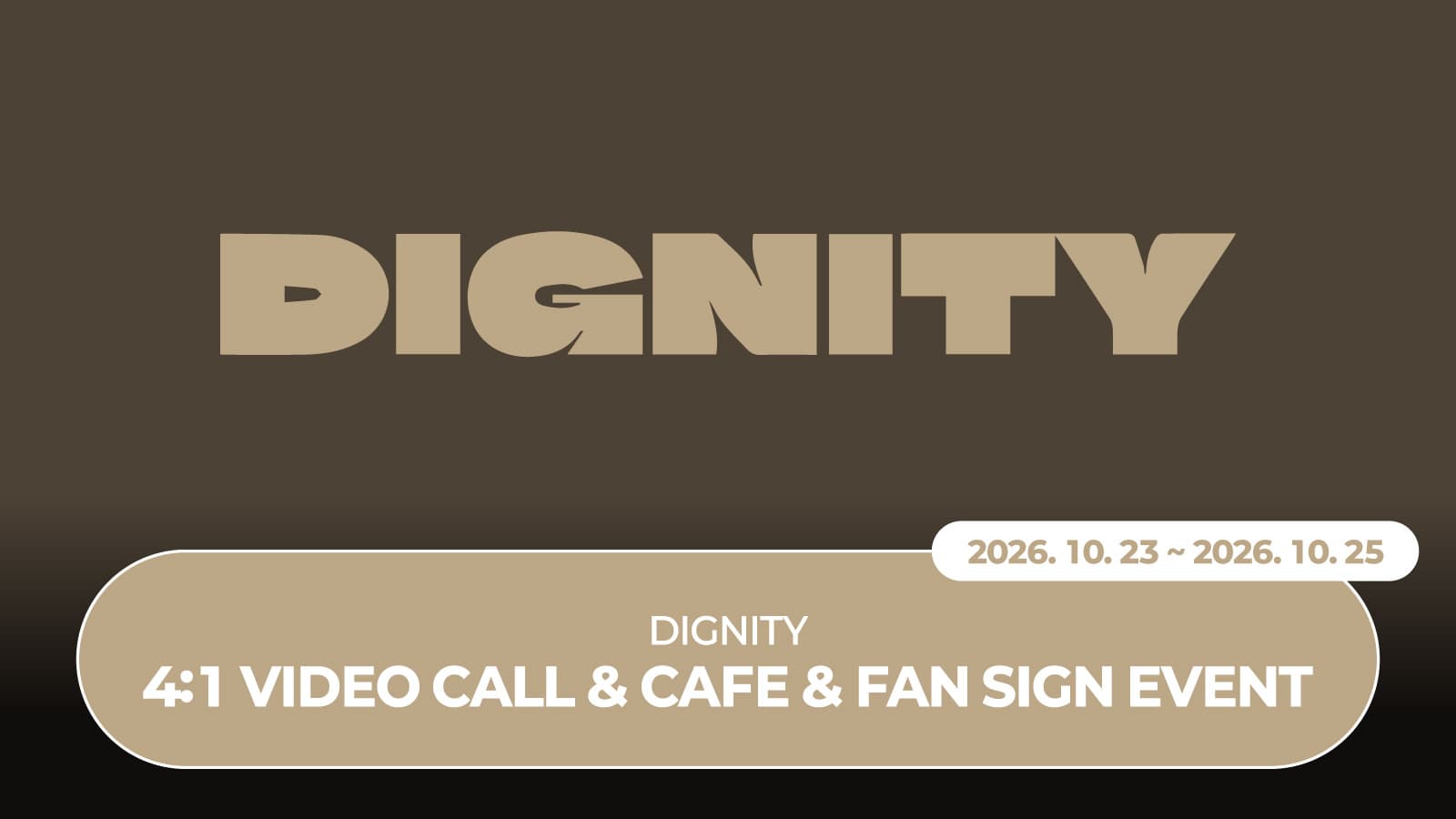 [261106] DIGNITY SPECIAL EVENT 사인회 이벤트