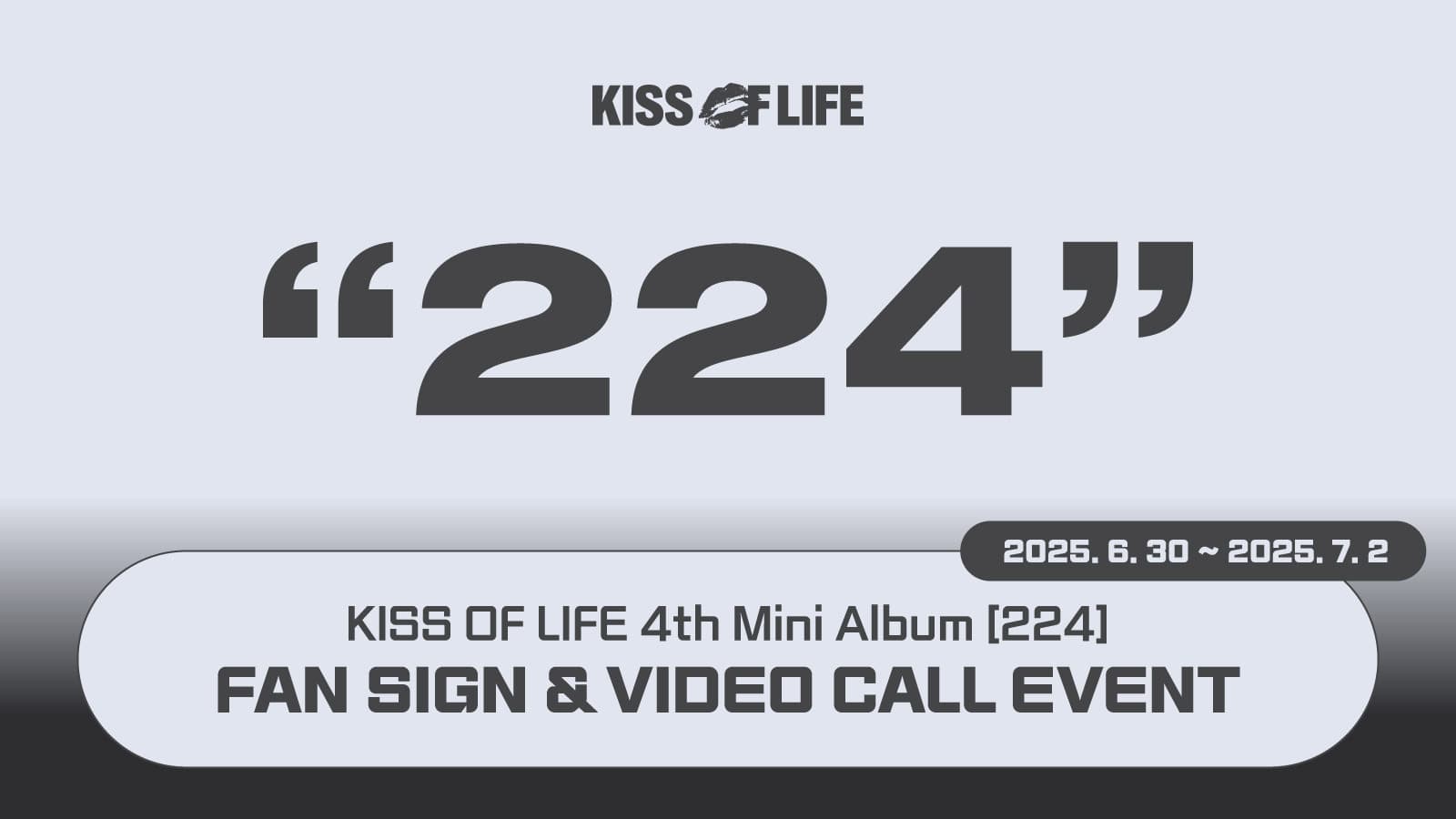 [250711] KISS OF LIFE (키스오브라이프) 4th Mini Album [224] 사인회 이벤트