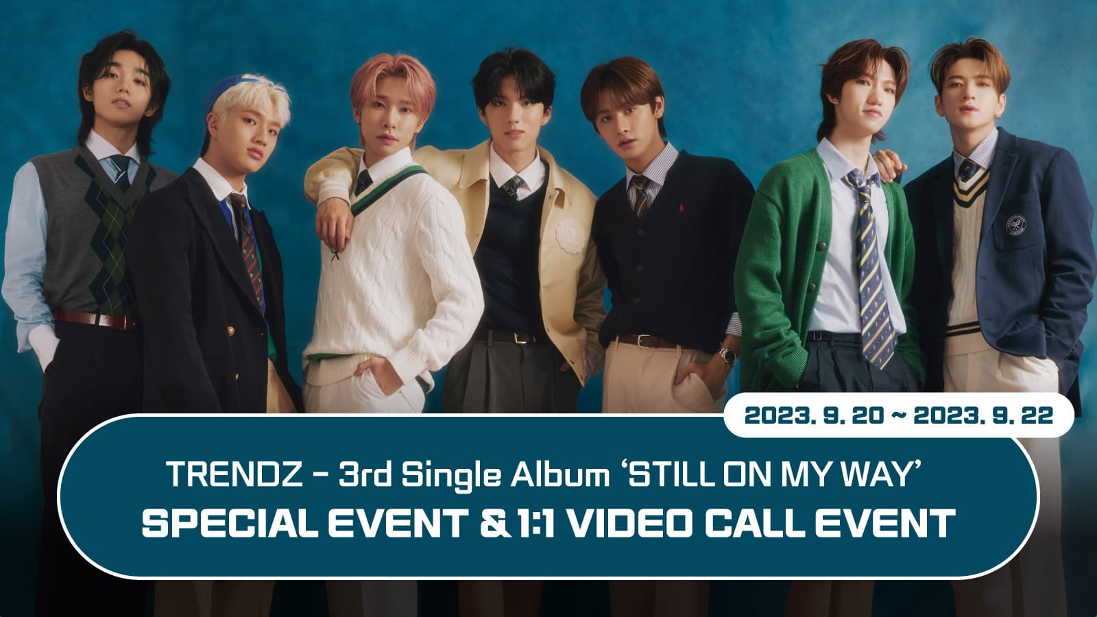 [231009] TRENDZ (트렌드지) 3rd Single Album [STILL ON MY WAY] 스페셜 이벤트