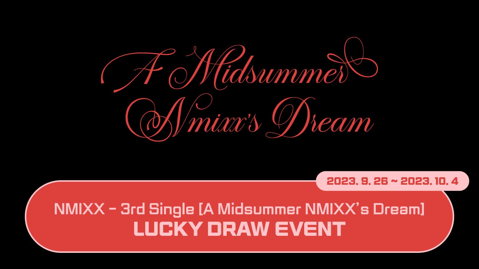 [럭키드로우] NMIXX (엔믹스) - 3rd Single Album [A Midsummer NMIXX's Dream] 럭키드로우 이벤트
