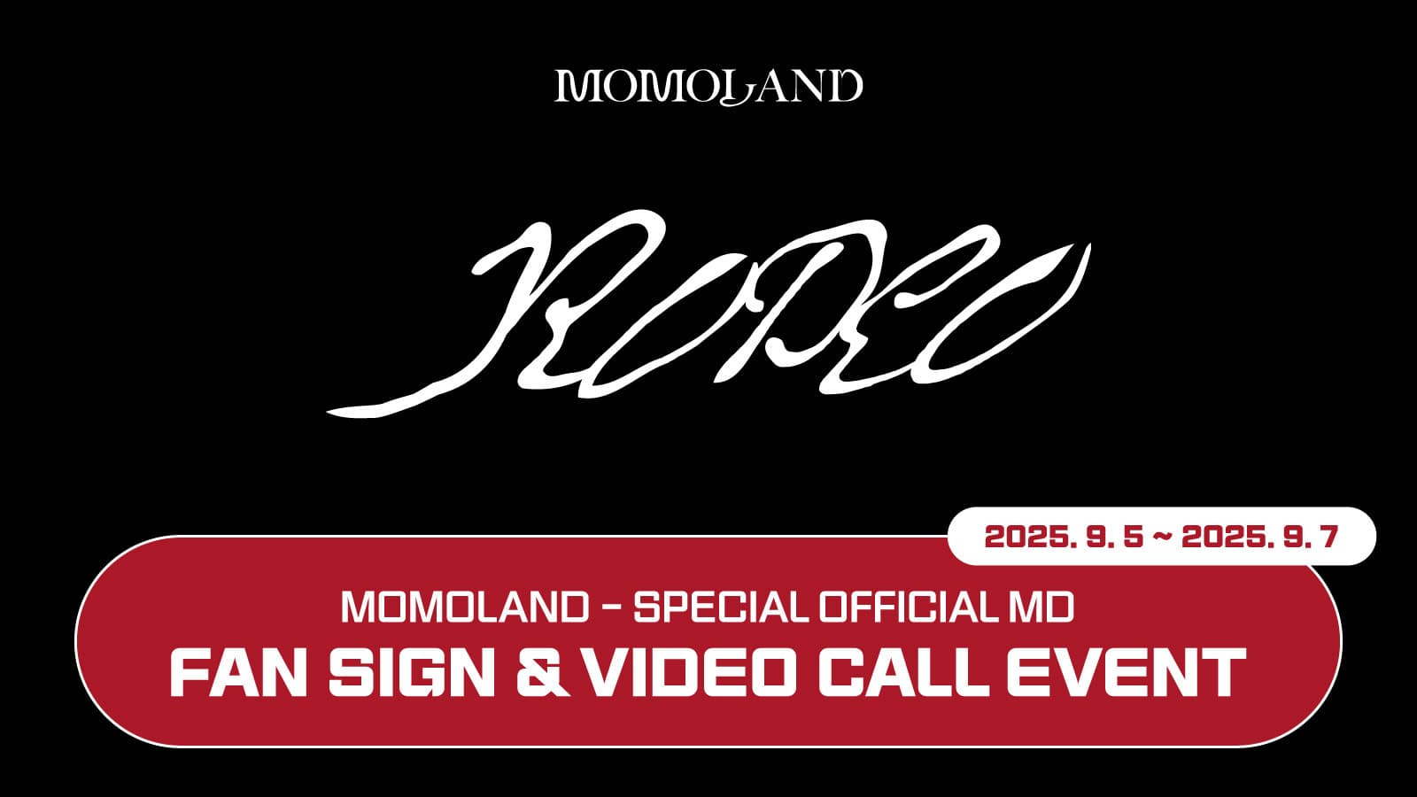 [250914] 모모랜드(MOMOLAND) SPECIAL OFFICIAL MD 사인회 이벤트