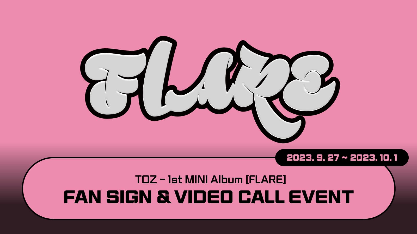 [231007] TOZ (티오지) 1st MINI Album [FLARE] 사인회 이벤트
