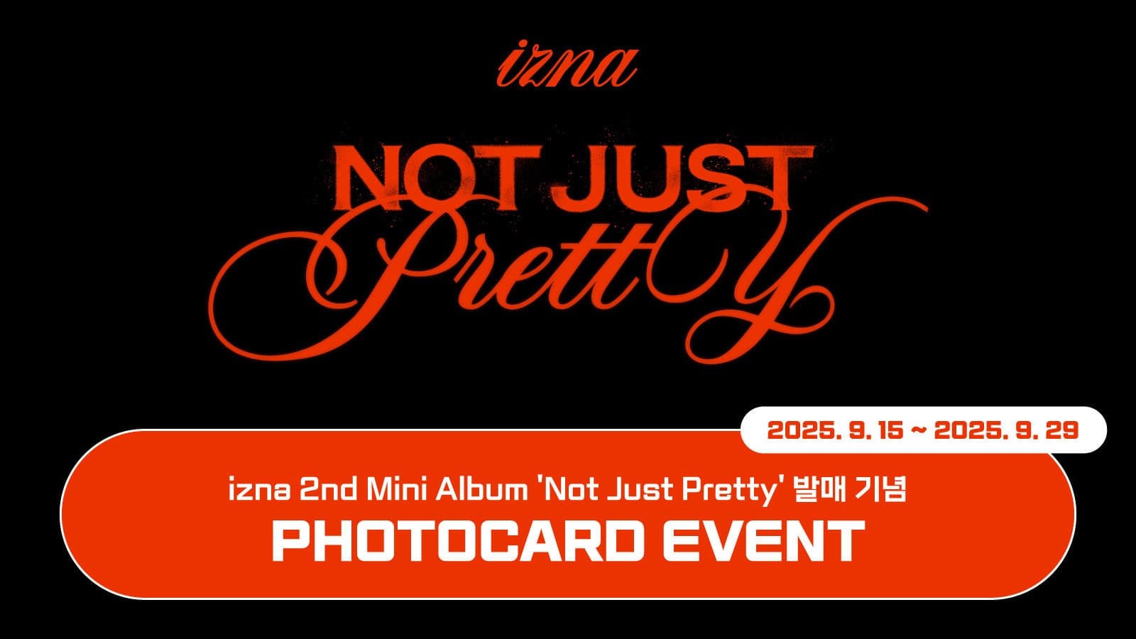 [포토카드이벤트] izna (이즈나) [Not Just Pretty] 포토카드 이벤트