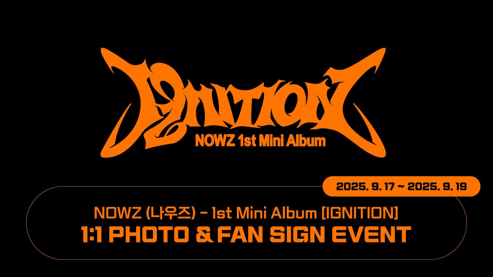 [250927] NOWZ (나우즈) 1st Mini Album [IGNITION] 사인회 이벤트