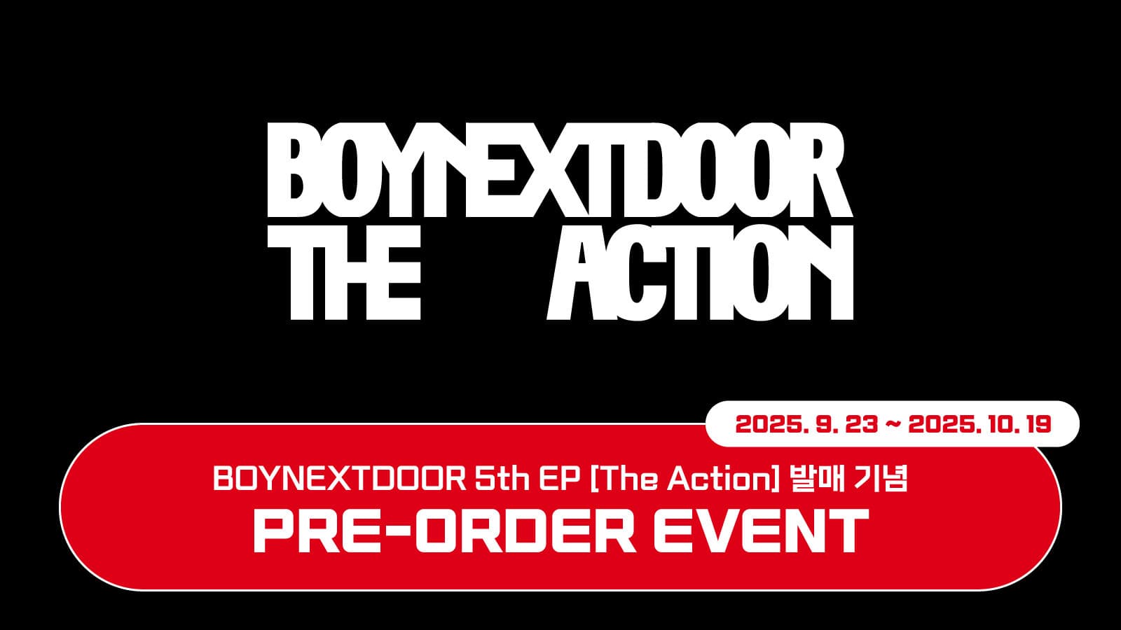 [PRE-ORDER EVENT] BOYNEXTDOOR 5th EP [The Action] PRE-ORDER EVENT