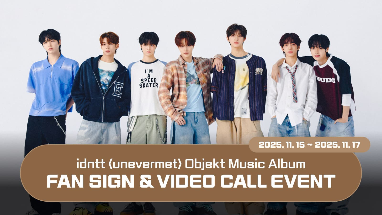 [251120] idntt 미니 [unevermet] 사인회 이벤트
