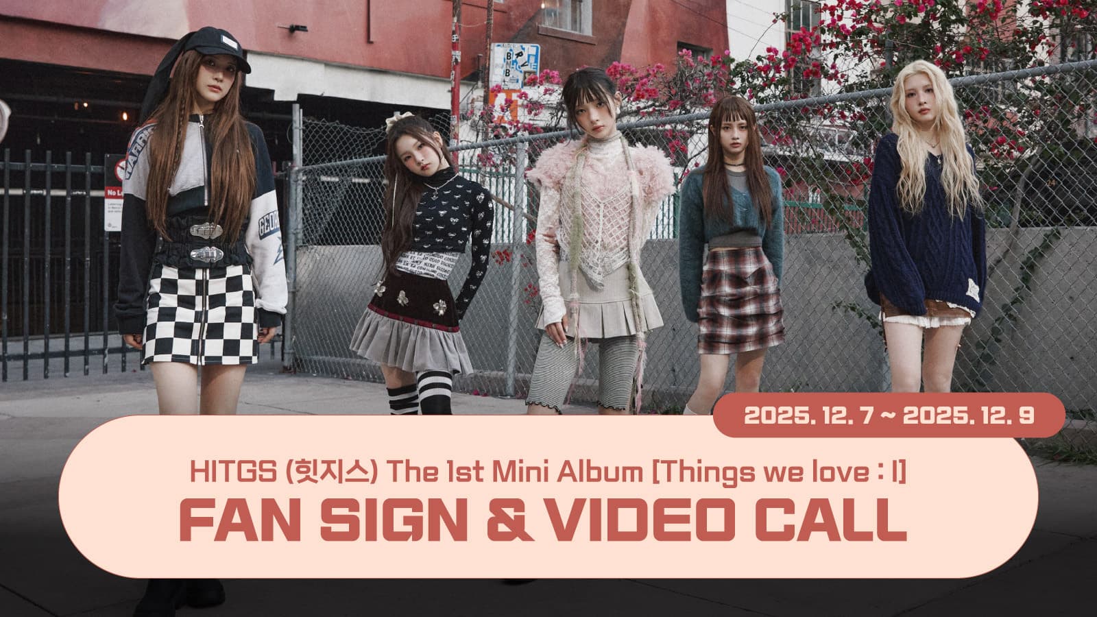 [251214] HITGS (힛지스) The 1st Mini Album Things we love : I 사인회 이벤트