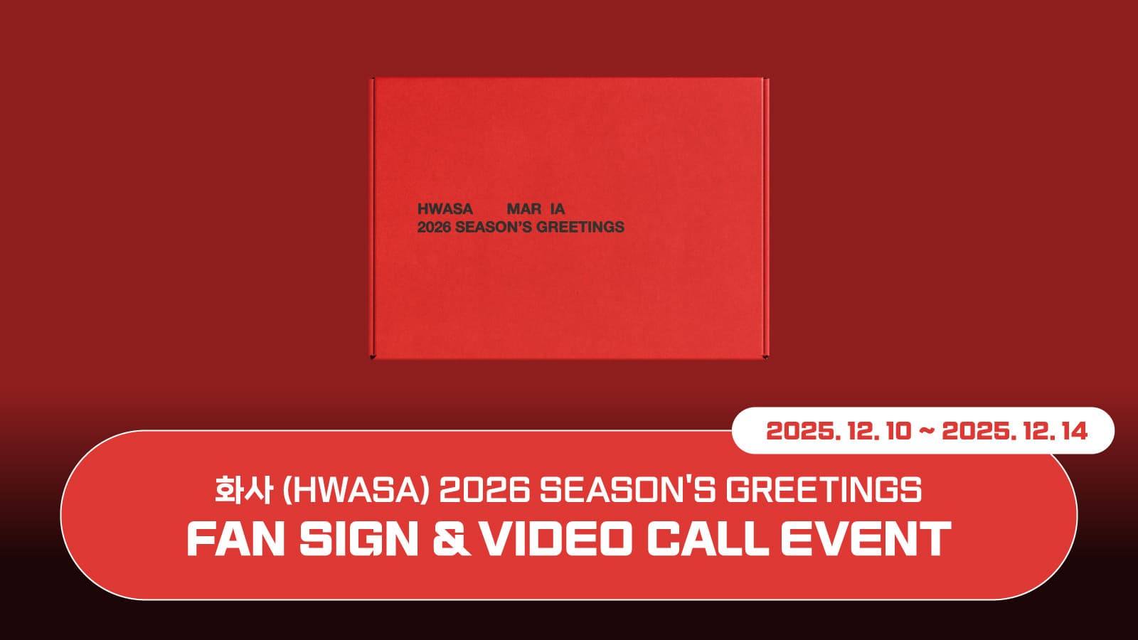 [260110] HWASA 2026 SEASON’S GREETINGS [MAR IA] 사인회 이벤트