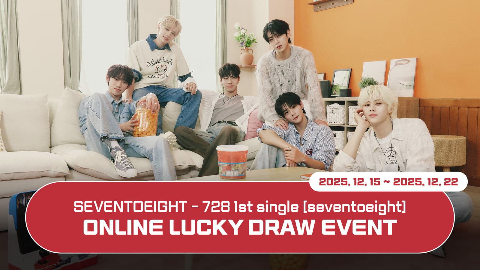[럭키드로우] SEVENTOEIGHT (세븐투에잇) 1st single [SEVENTOEIGHT] 럭키드로우 이벤트