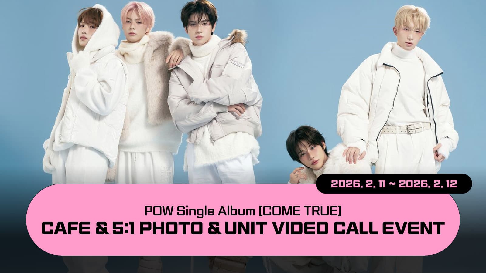 [260220] POW(파우) Single Album 사인회 이벤트