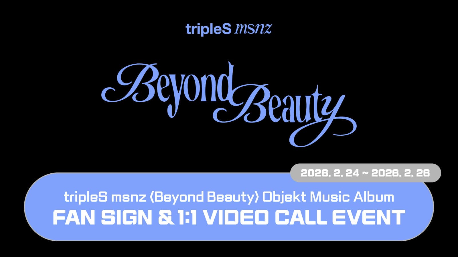 [260306] tripleS (트리플에스) 미니 msnz [Beyond Beauty] 사인회 이벤트