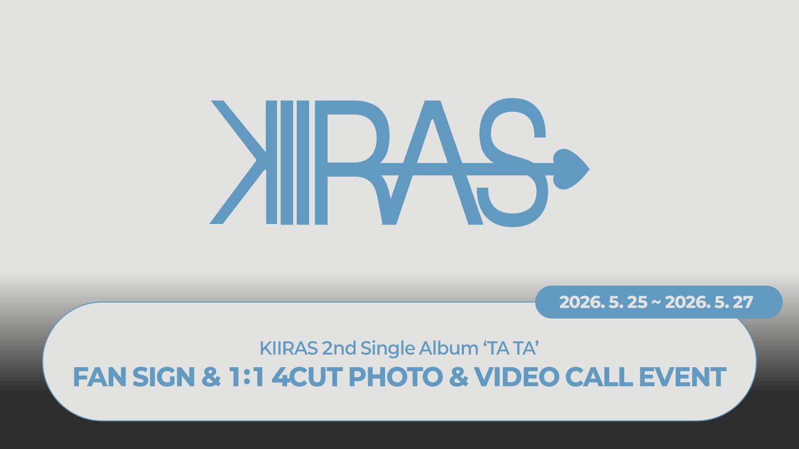 [260606] KIIRAS (키라스) 싱글 2집 [TA TA] 사인회 이벤트
