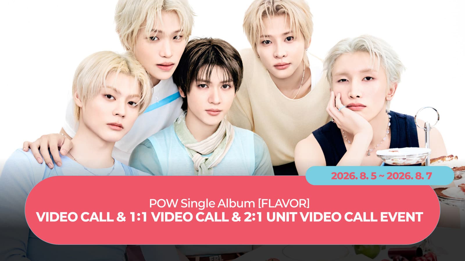 [260901] POW (파우) Single Album [FLAVOR] 사인회 이벤트