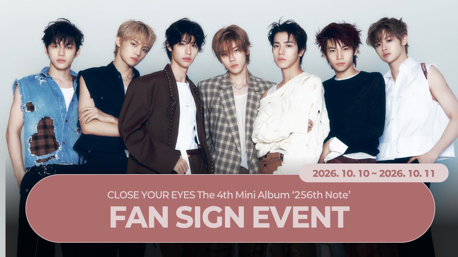 [261016] 클로즈유어아이즈 (CLOSE YOUR EYES) The 4th Mini Album ’256th Note’ 사인회 이벤트