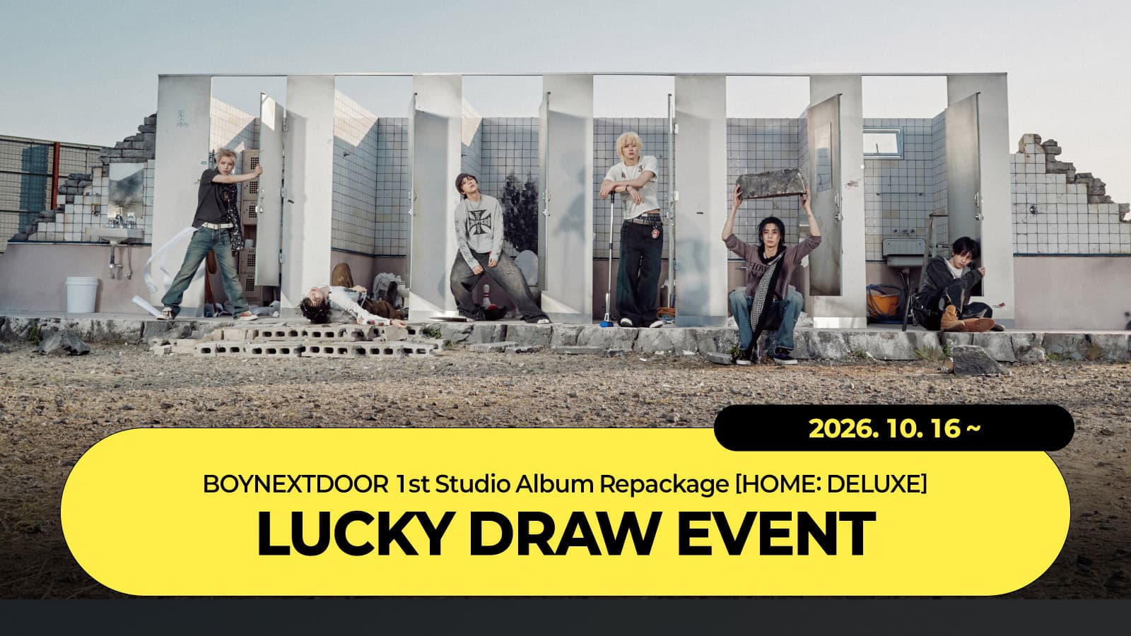 [LUCKY DRAW EVENT] 보이넥스트도어 (BOYNEXTDOOR) 1st Studio Album Repackage [HOME: DELUXE] 럭키드로우 이벤트