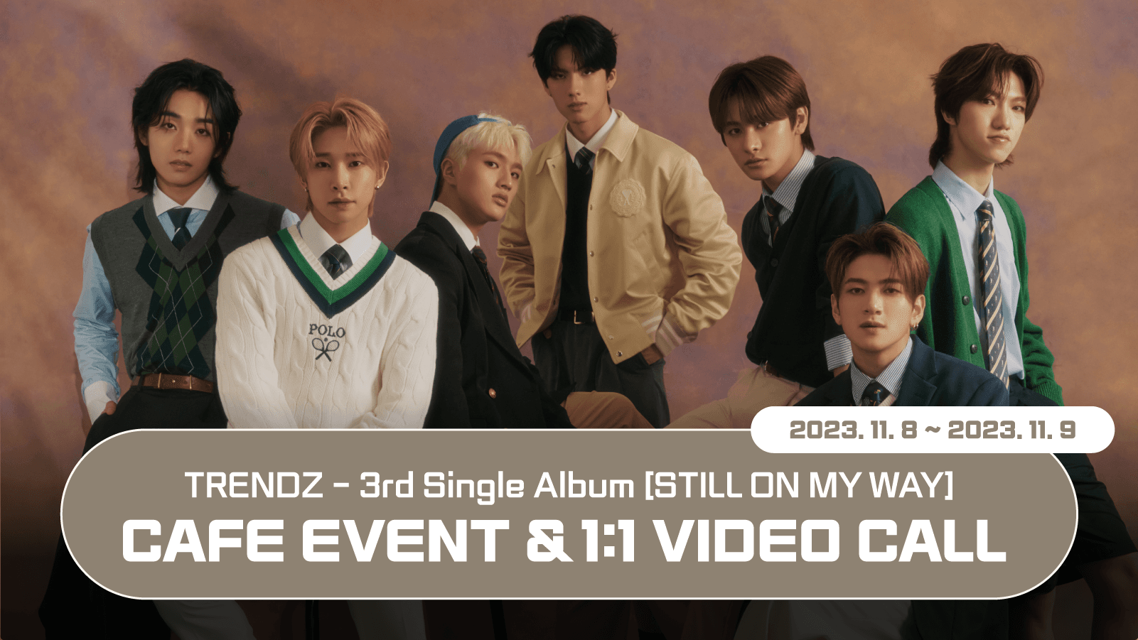 [231112] TRENDZ (트렌드지) 3rd Single Album [STILL ON MY WAY] 이벤트