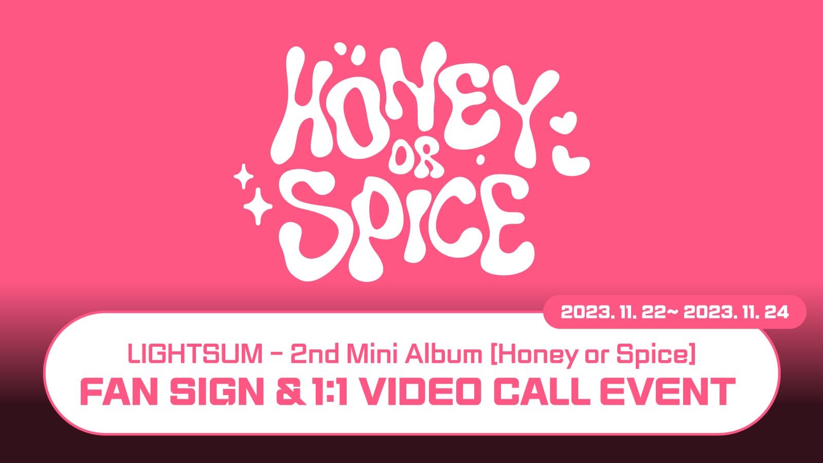 [231130] LIGHTSUM 미니2집 [Honey or Spice] 사인회 이벤트
