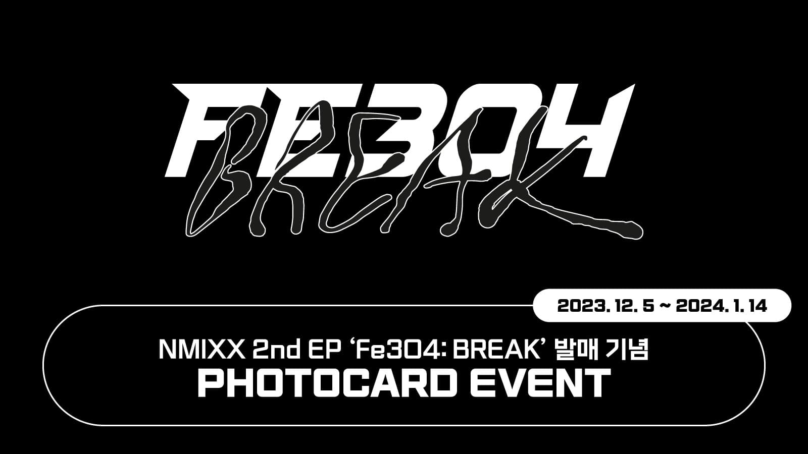 [포토카드이벤트] NMIXX(엔믹스) 2nd EP [Fe3O4: BREAK] 포토카드 이벤트