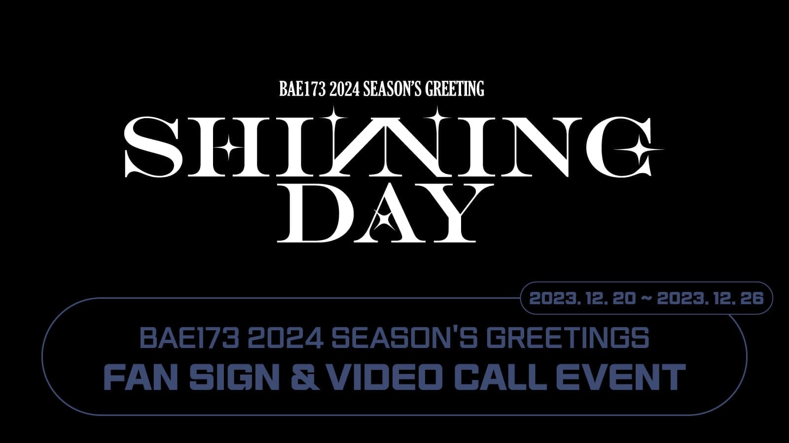 [240127] BAE173 2024 SEASON'S GREETINGS [SHINNING DAY] 사인회 이벤트