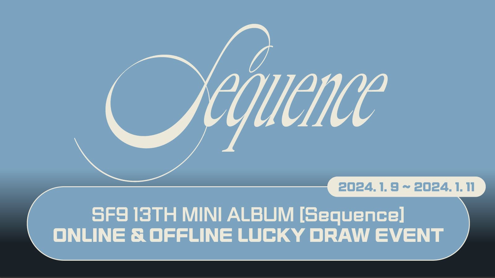 [럭키드로우] SF9 (에스에프나인) 미니13집 [Sequence] 럭키드로우 이벤트