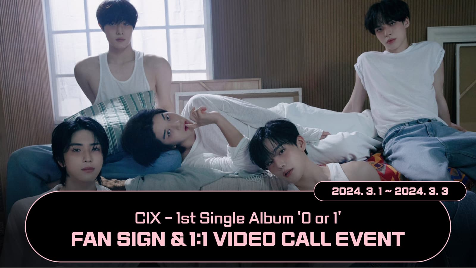 [240307] CIX (씨아이엑스) 1st Single Album [0 or 1] 사인회 이벤트