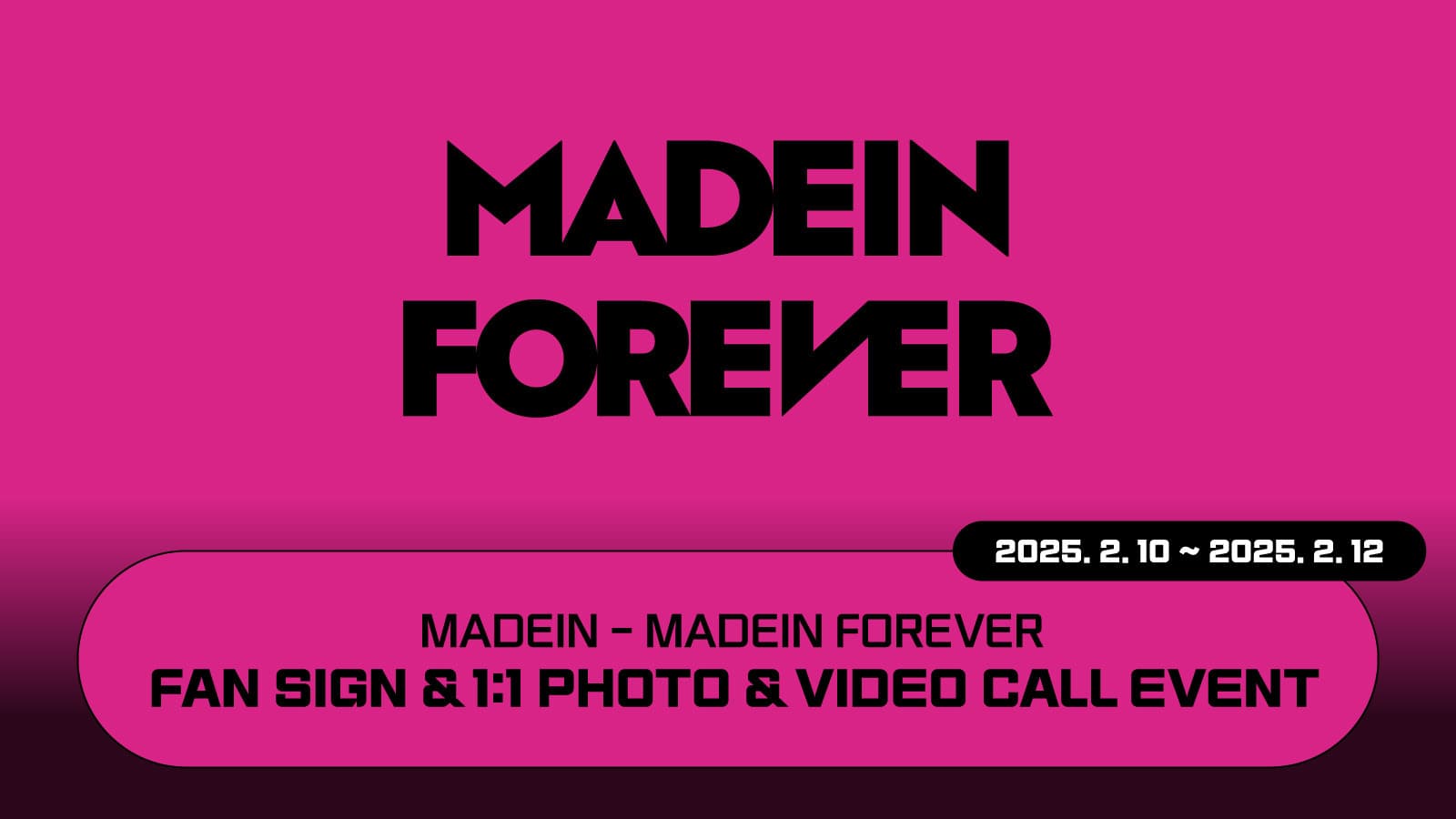 [250216] 메이딘 (MADEIN) - MADEIN FOREVER 사인회 이벤트