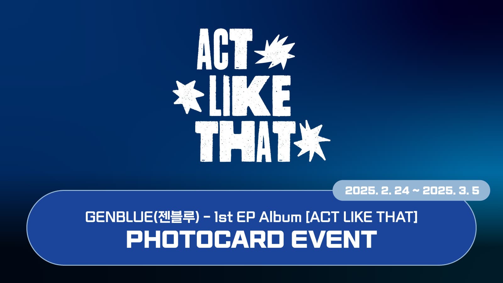 [포토카드이벤트] GENBLUE(젠블루) 1th EP Album [ACT LIKE THAT] 포토카드 이벤트