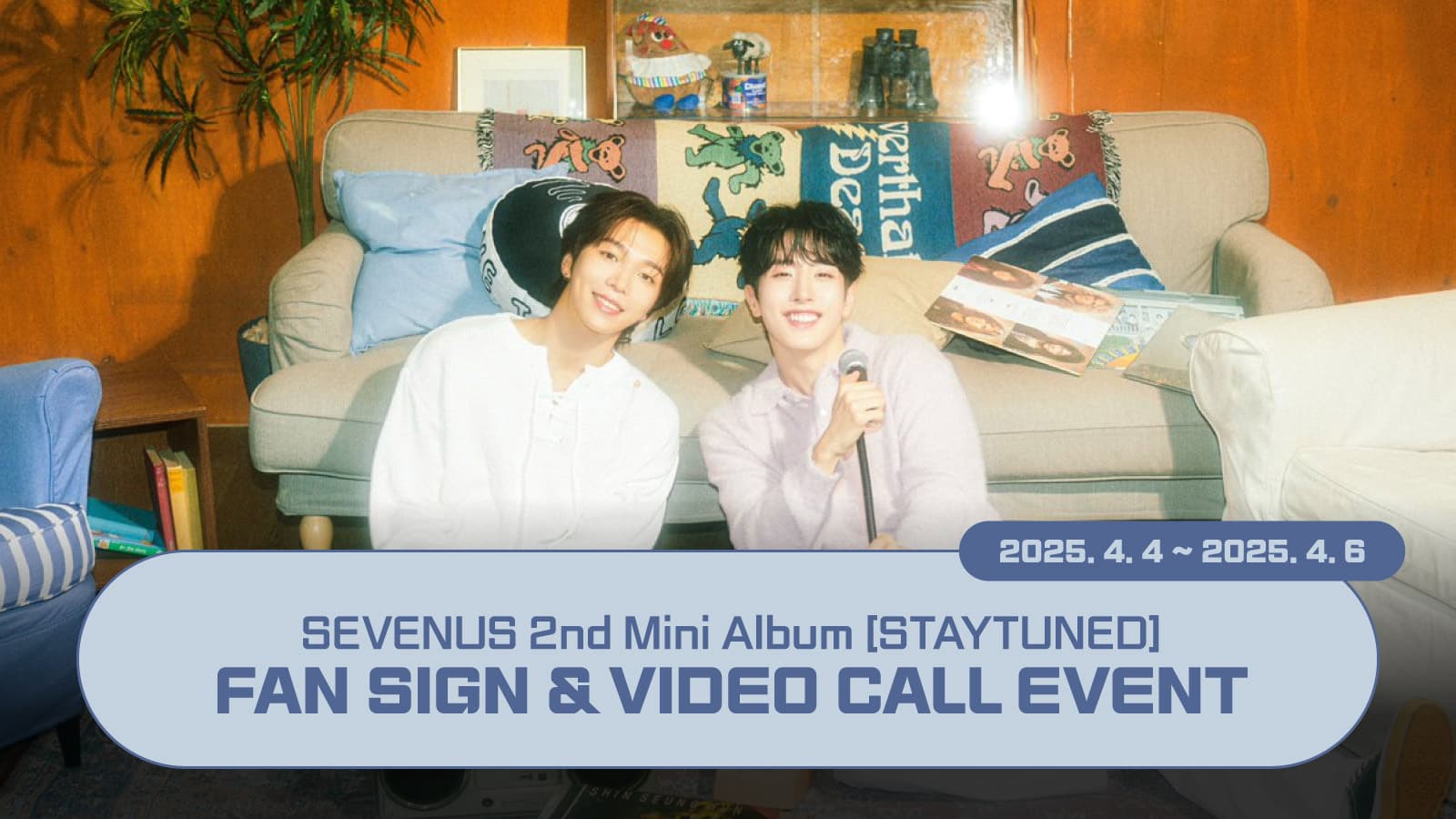 [250419] 세븐어스 (SEVENUS) 2nd mini album [STAY TUNED] 사인회 이벤트