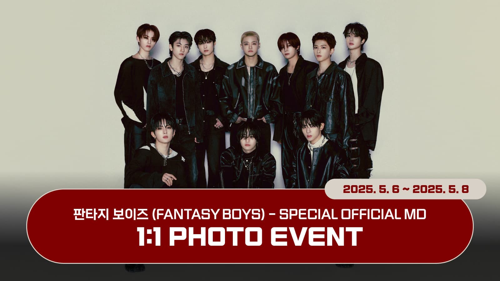 [250510] 판타지보이즈 (FANTASY BOYS) SPECIAL OFFICIAL MD 포토 이벤트