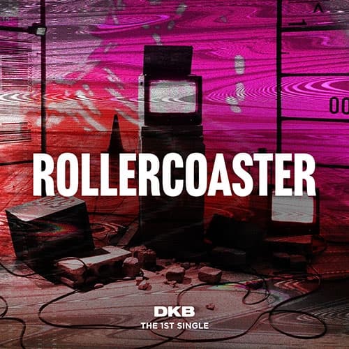 다크비 (DKB) - 싱글1집 [Rollercoaster]