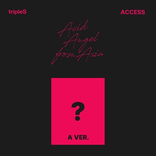 트리플에스 (tripleS) - Acid Angel from Asia [ACCESS] (A ver.)