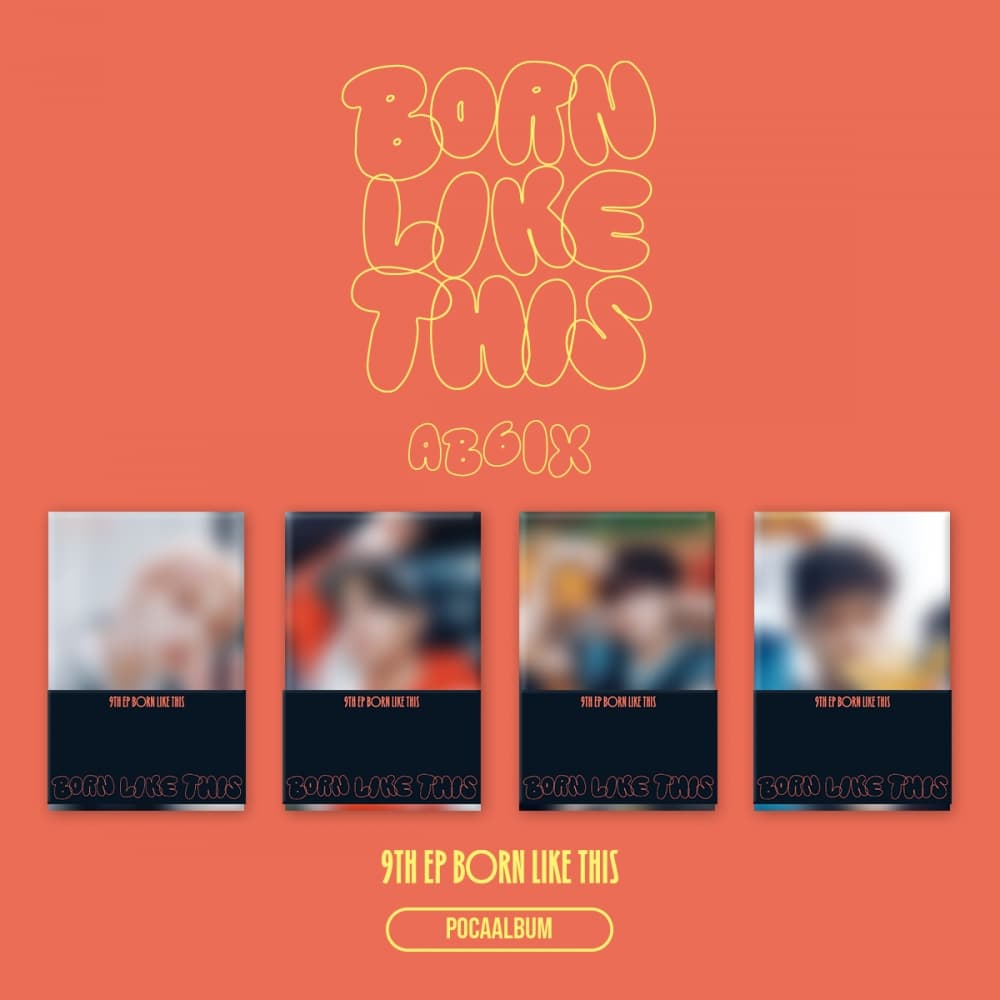AB6IX (에이비식스) - 9TH EP [BORN LIKE THIS] (POCAALBUM)(랜덤)