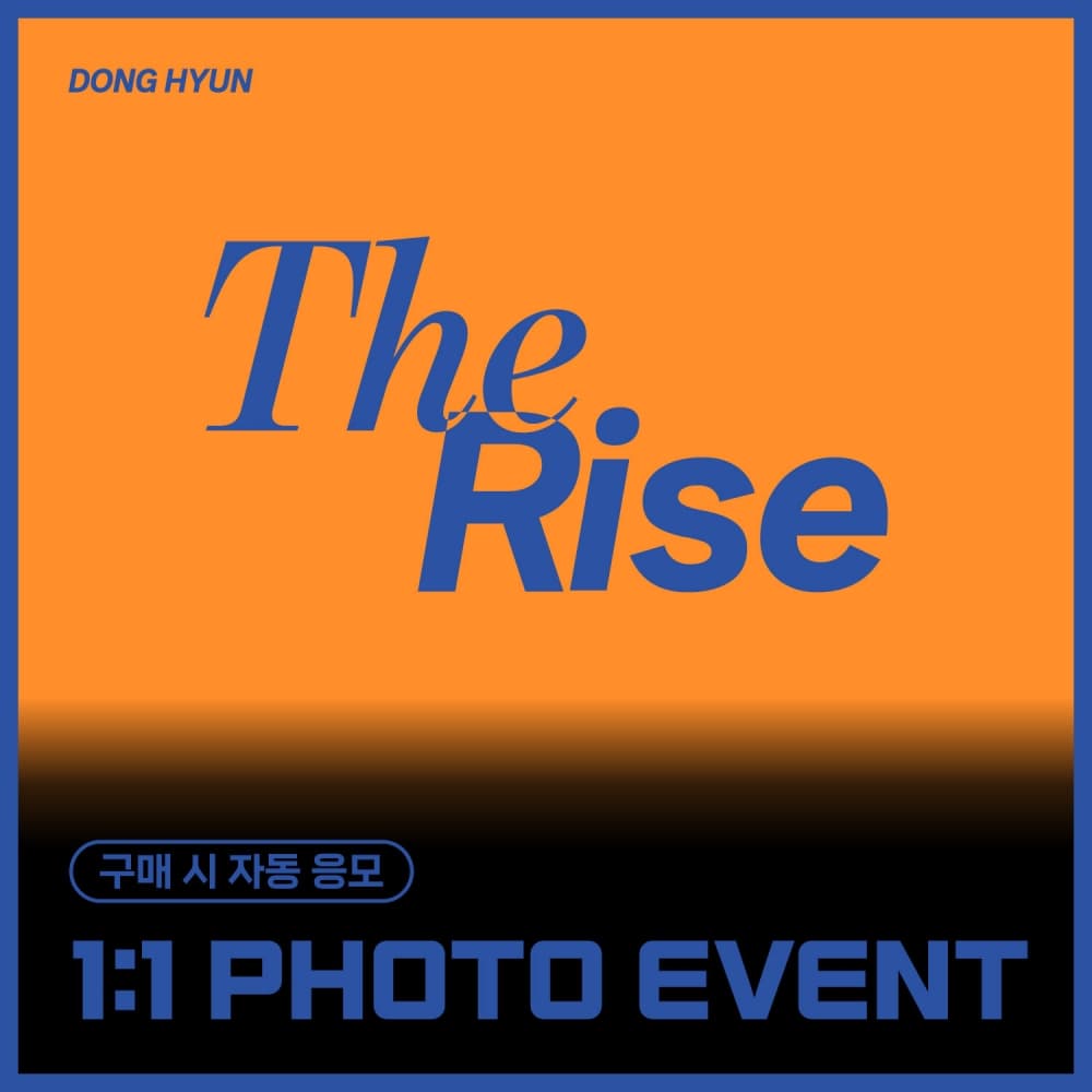 [6/15 1:1 PHOTO EVENT] 동현 (DONG HYUN) - Special single [The Rise] (EVER ver.)