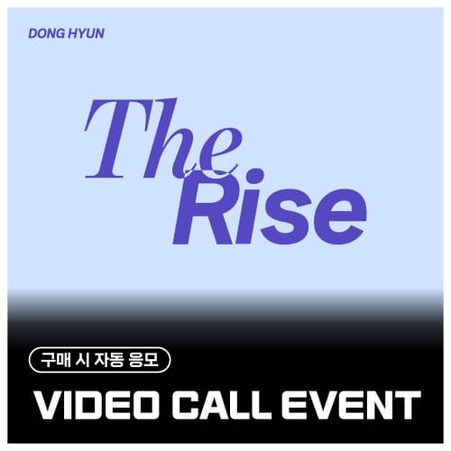 [7/12 VIDEO CALL EVENT] 동현 (DONG HYUN) - Special single [The Rise] (EVER ver.)