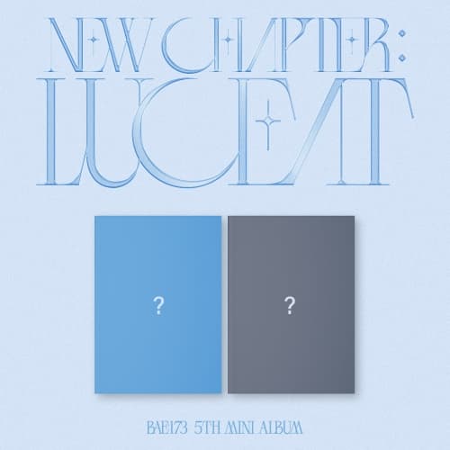 BAE173(비에이이일칠삼) - 5TH MINI ALBUM  [NEW CHAPTER : LUCEAT](랜덤)