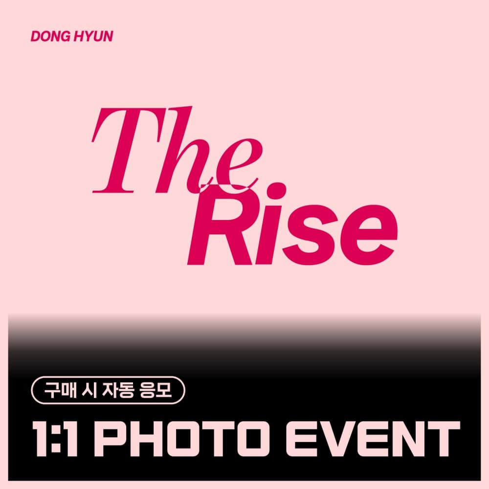 [8/23 1:1 PHOTO EVENT] 동현 (DONG HYUN) - Special single [The Rise] (EVER ver.)