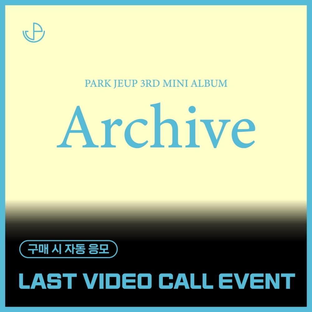[9/27 LAST VIDEO CALL EVENT] 박제업 (PARK JEUP) - 미니 3집 [Archive] (EVER ver.)