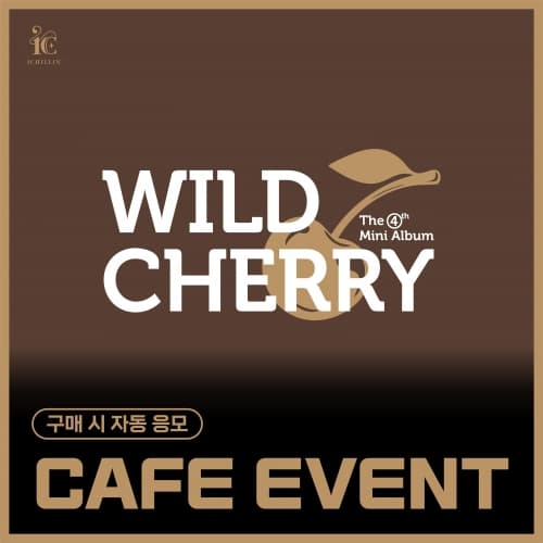 [9/26 CAFE EVENT] ICHILLIN' (아이칠린) - 4TH MINI ALBUM [WILD CHERRY]