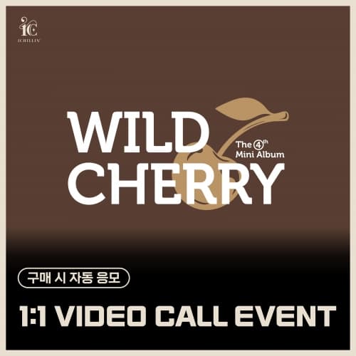 [9/26 1:1 VIDEO CALL EVENT] ICHILLIN' (아이칠린) - 4TH MINI ALBUM [WILD CHERRY]