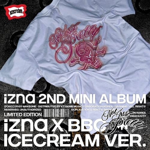 이즈나 (izna) - [Not Just Pretty] izna X BBC ICECREAM Ver. (Limited Edition)