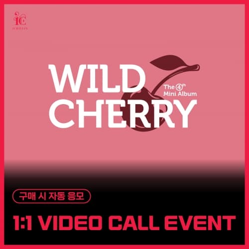 [10/18 1:1 VIDEO CALL EVENT] ICHILLIN' (아이칠린) - 4TH MINI ALBUM [WILD CHERRY]