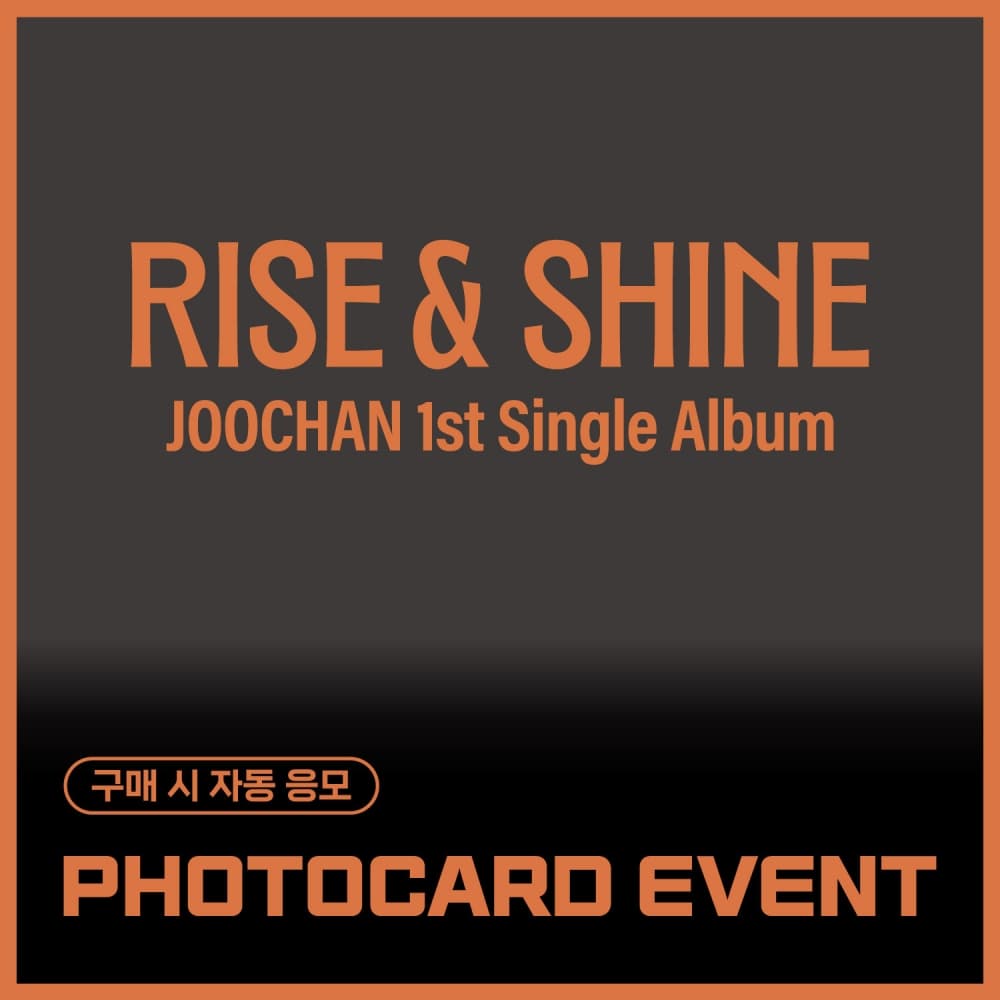 [PHOTOCARD EVENT] 주찬 (Joochan) - 싱글1집 [Rise & Shine] (Ever Ver.)