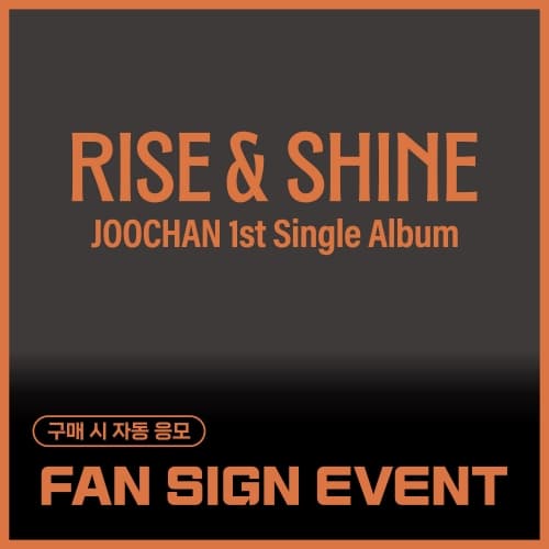 [11/2 FAN SIGN EVENT] 주찬 (Joochan) - 싱글1집 [Rise & Shine] (Ever Ver.)