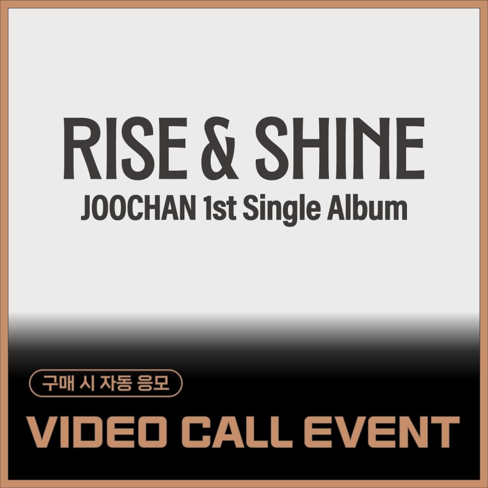 [11/16 VIDEO CALL EVENT] Joochan - 1st single album [Rise & Shine] (Ever Ver.)