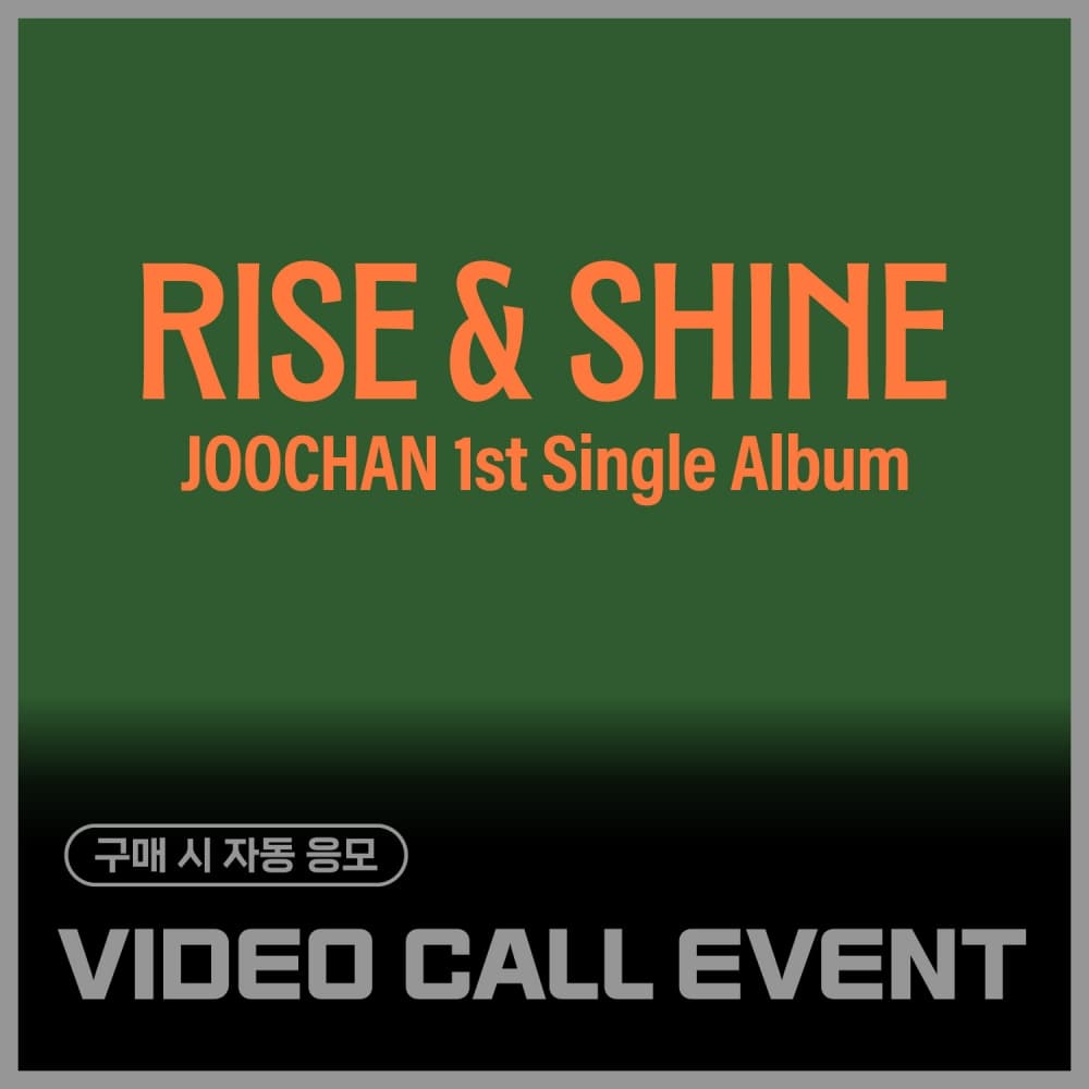 [11/22 VIDEO CALL EVENT] Joochan - 1st Single Album [Rise & Shine] (Ever Ver.)