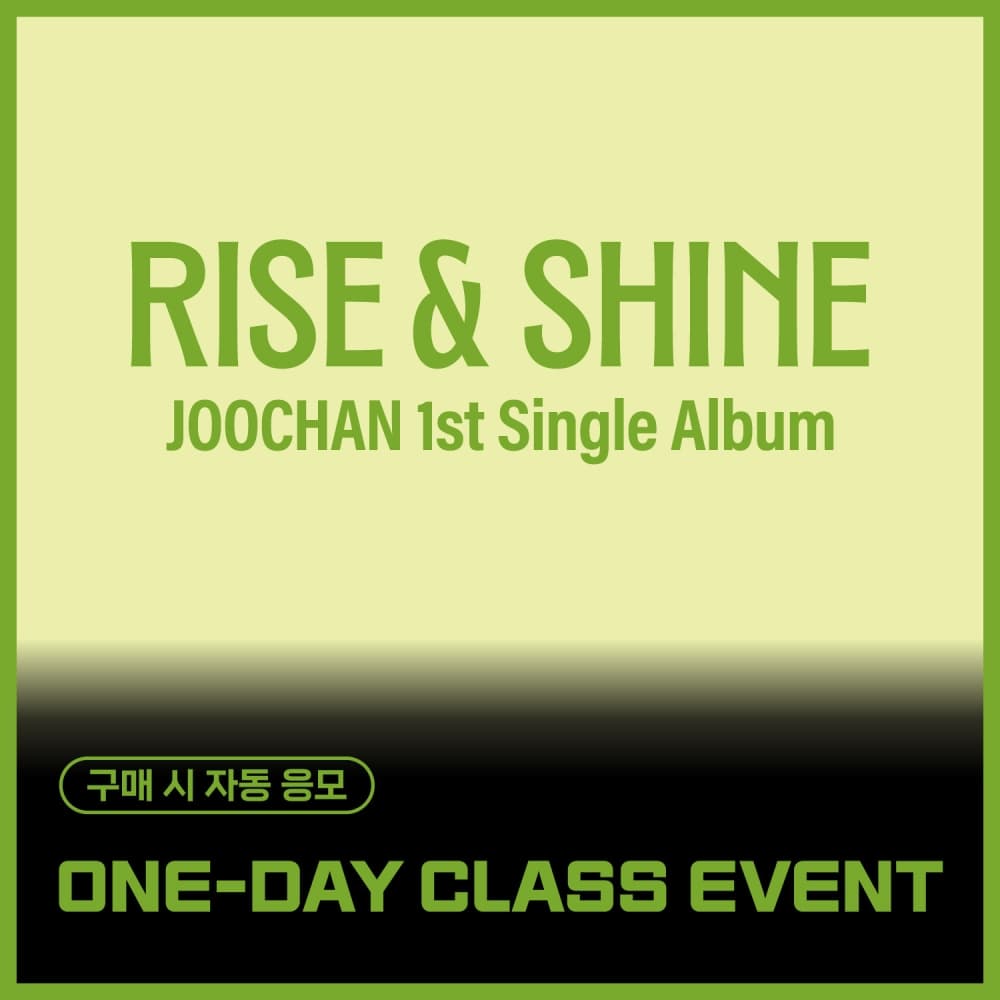 [11/29 ONE-DAY CLASS EVENT] 주찬 (Joochan) - 싱글1집 [Rise & Shine] (Ever Ver.)