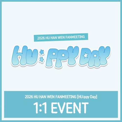 2026 HU HAN WEN FANMEETING [HU:ppy Day] 1:1 EVENT