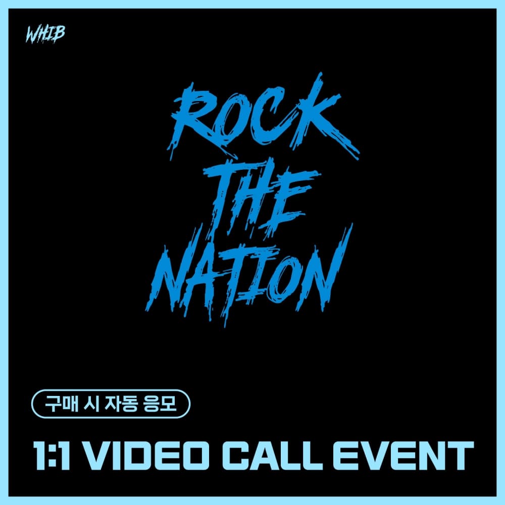 [2/14 1:1 VIDEO CALL EVENT] WHIB - The 1st Mini Album : ROCK THE NATION (随机)