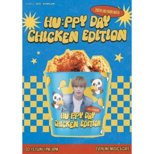 2026 HU HAN WEN [HU:ppy Day : Chicken Edition]