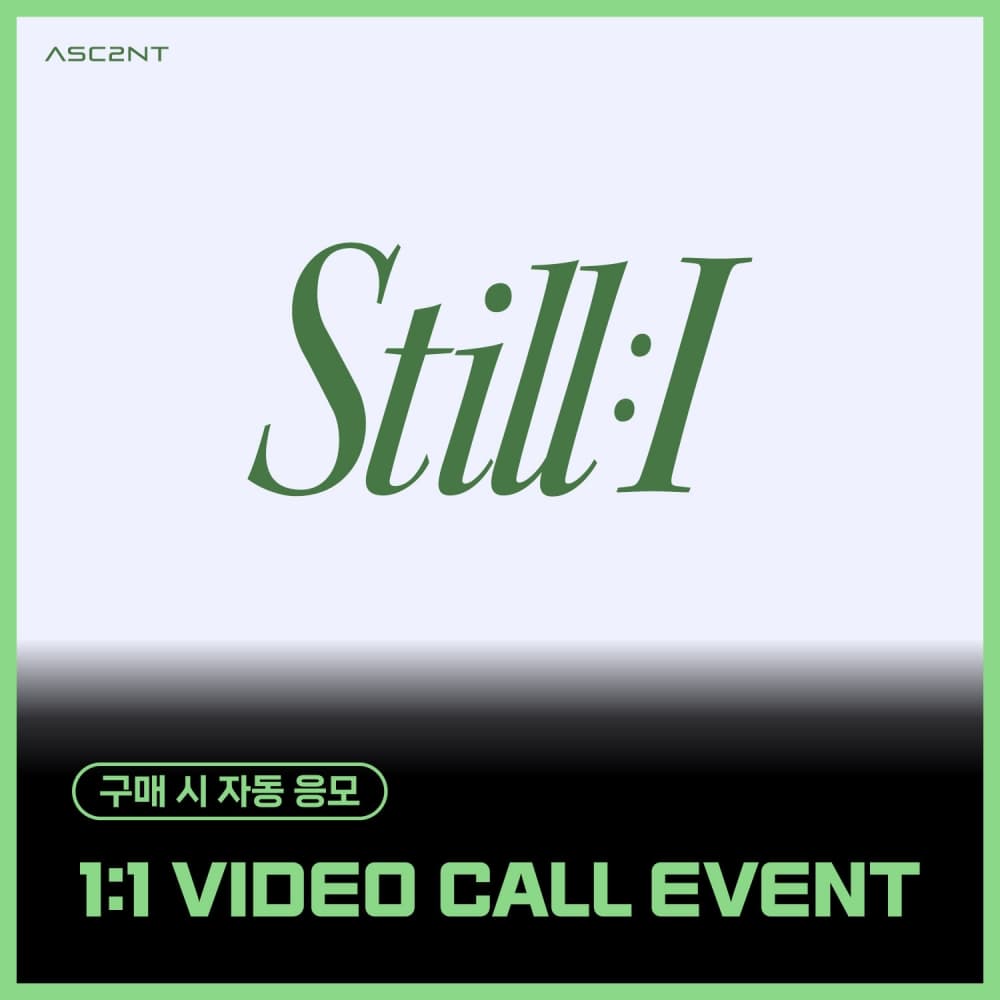 [2/28 1:1 VIDEO CALL EVENT] ASC2NT(어센트) - 1st Mini Album [STILL : I]